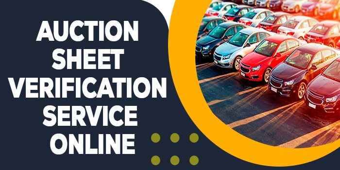 Auction Sheet Verification Service Online: Ensuring Transparency in Vehicle Transactions